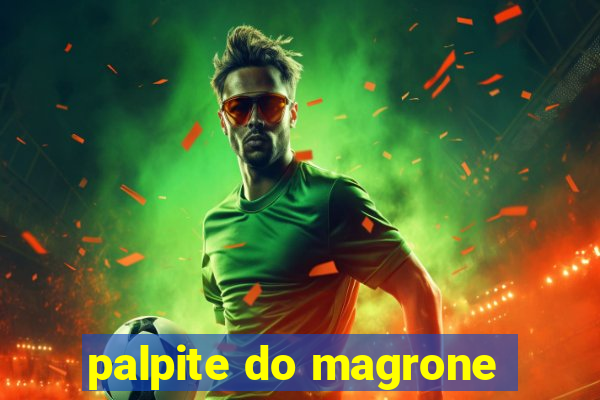 palpite do magrone